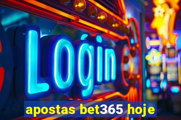 apostas bet365 hoje