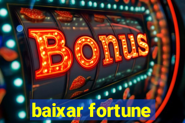 baixar fortune