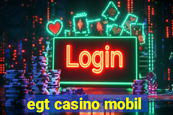 egt casino mobil