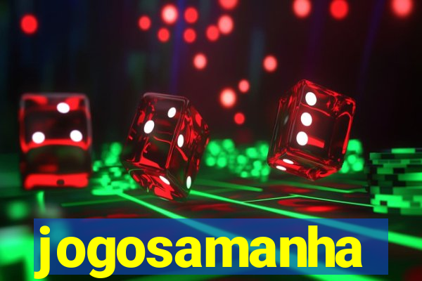 jogosamanha