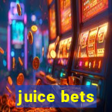 juice bets