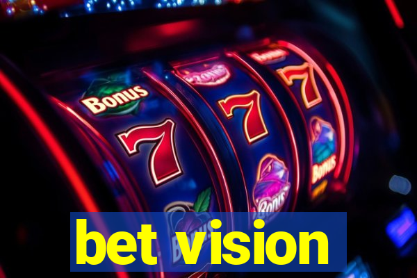 bet vision