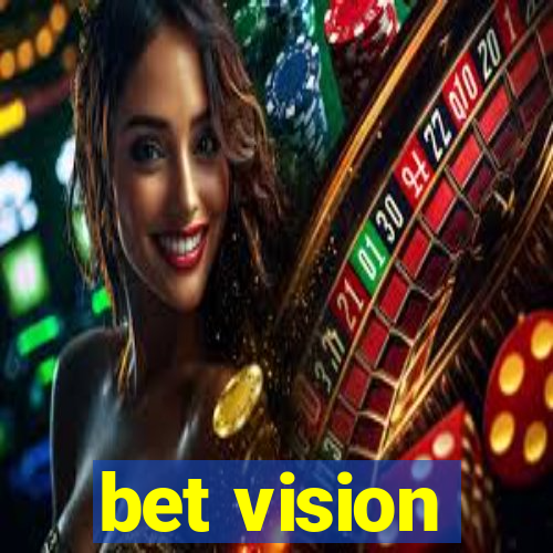 bet vision