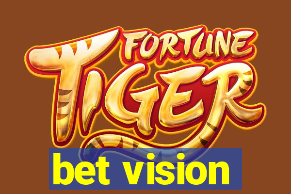 bet vision