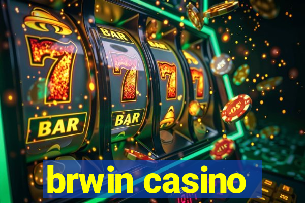 brwin casino