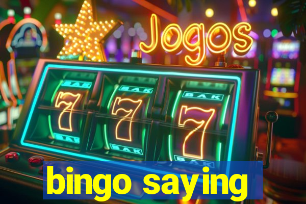 bingo saying