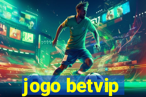 jogo betvip