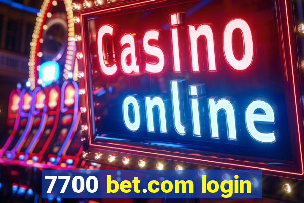 7700 bet.com login