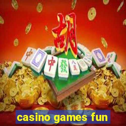 casino games fun