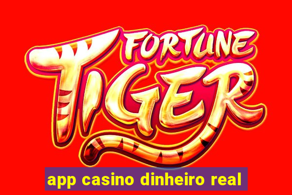 app casino dinheiro real