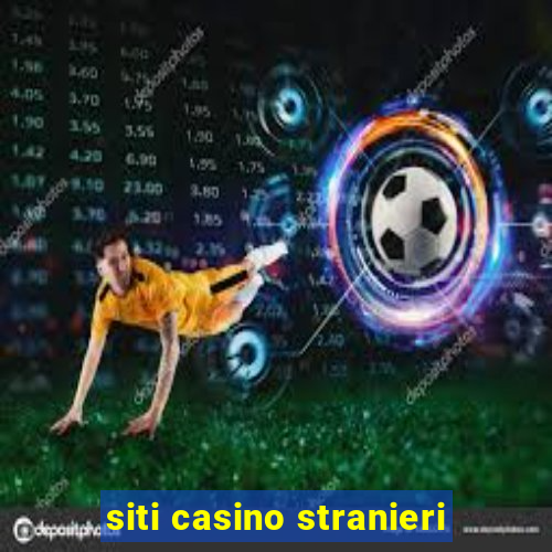 siti casino stranieri