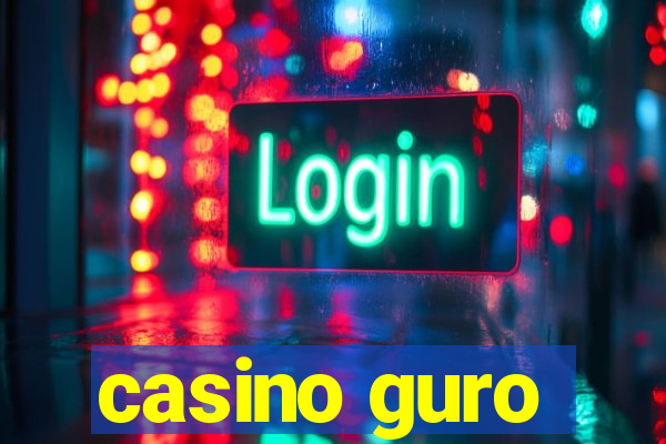 casino guro