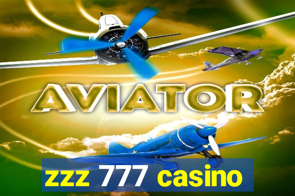 zzz 777 casino