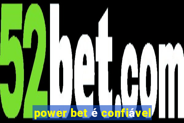 power bet é confiável