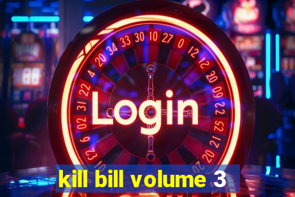 kill bill volume 3