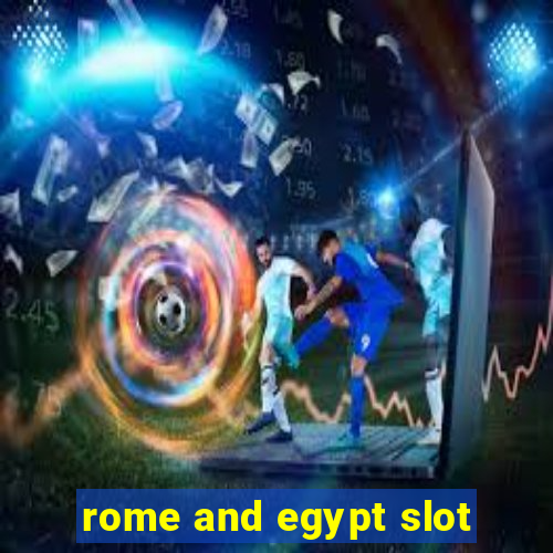 rome and egypt slot