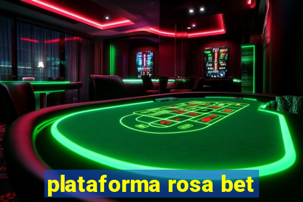 plataforma rosa bet