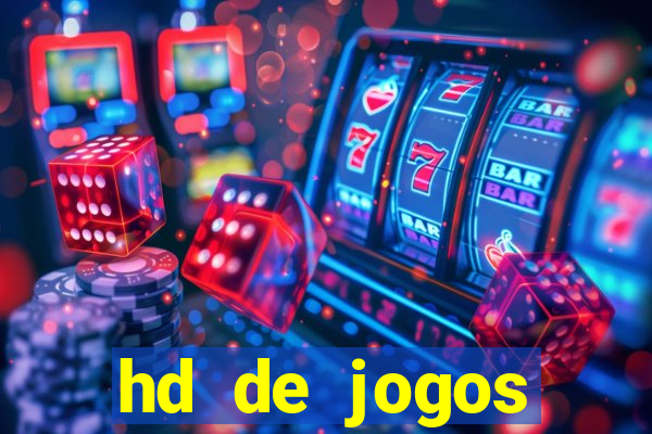 hd de jogos aliexpress - download