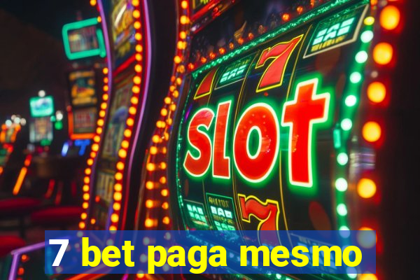 7 bet paga mesmo