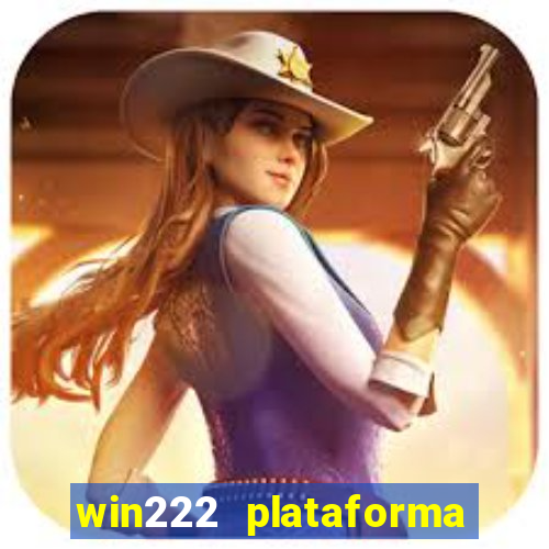 win222 plataforma de jogos