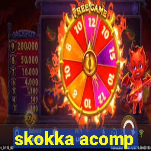 skokka acomp