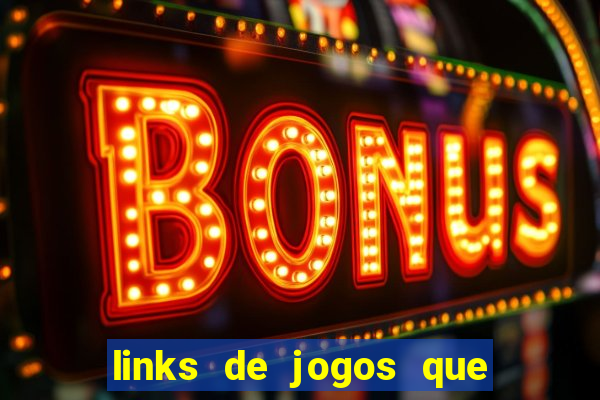 links de jogos que ganha dinheiro