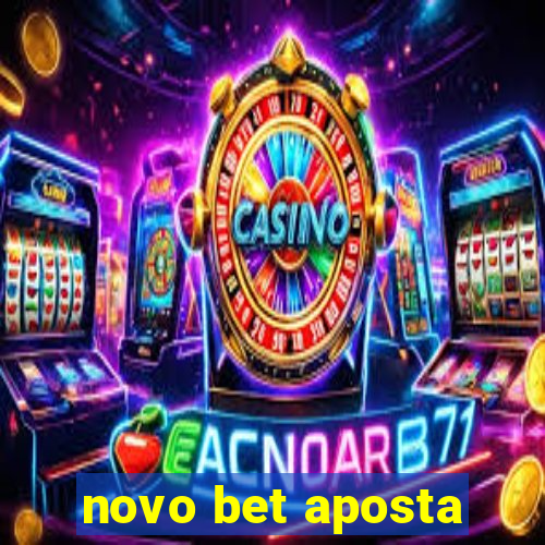 novo bet aposta