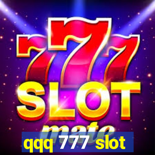 qqq 777 slot