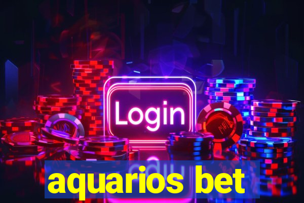 aquarios bet