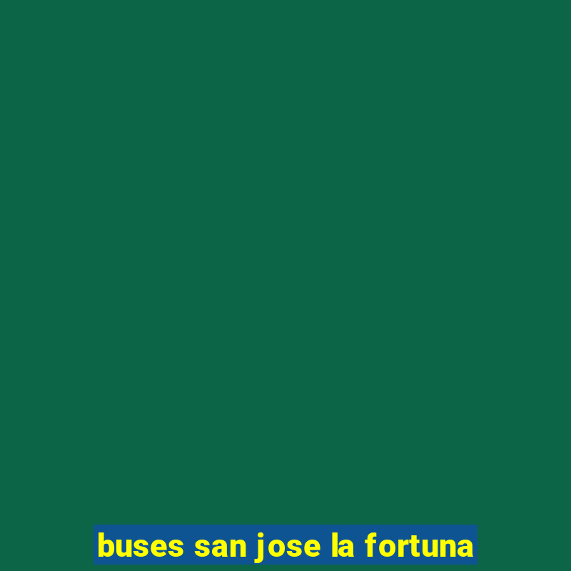 buses san jose la fortuna