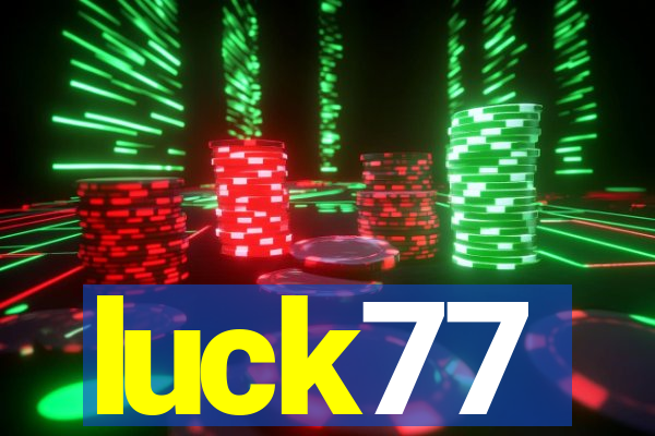 luck77