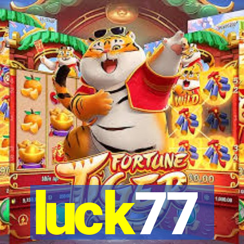 luck77