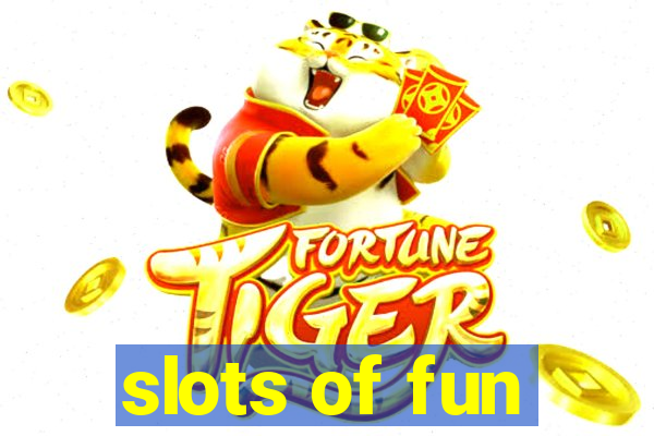 slots of fun