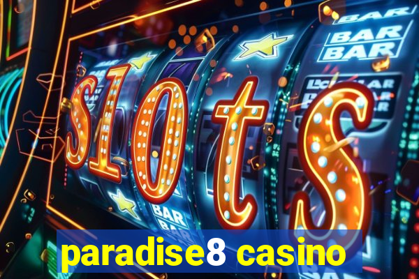 paradise8 casino