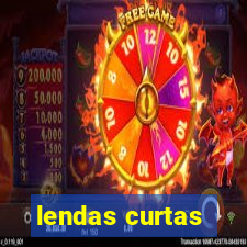 lendas curtas