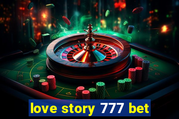 love story 777 bet