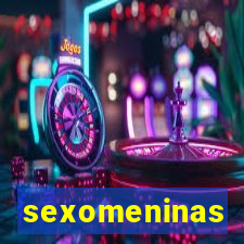 sexomeninas