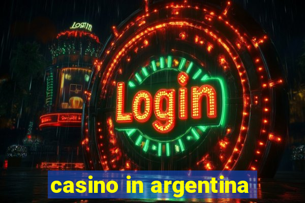 casino in argentina