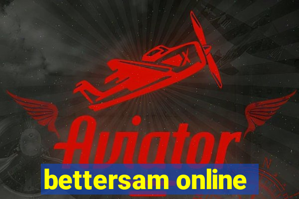 bettersam online