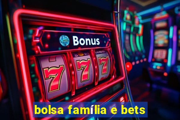 bolsa família e bets