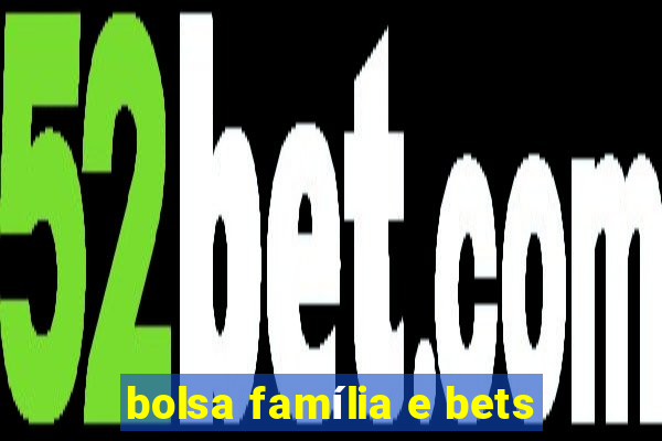 bolsa família e bets