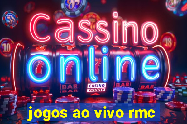 jogos ao vivo rmc