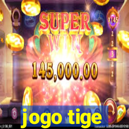 jogo tige