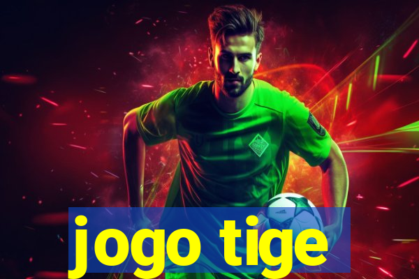 jogo tige