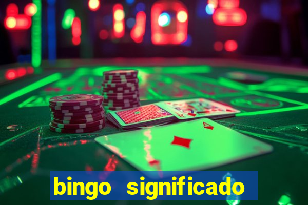 bingo significado da palavra