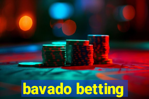 bavado betting