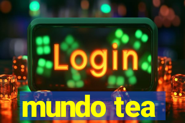 mundo tea