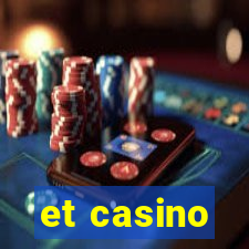 et casino