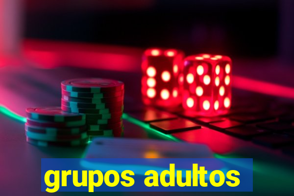 grupos adultos