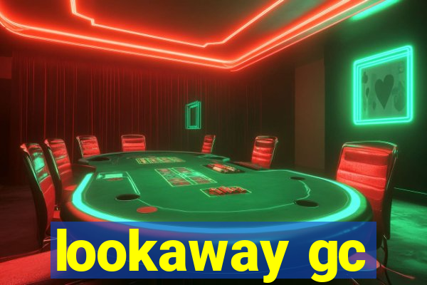 lookaway gc